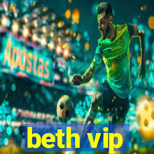 beth vip